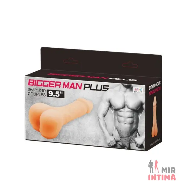 Удлиняющая Насадка-мастурбатор Bigger Man PLUS - 9 Удлиняющая Насадка-мастурбатор Bigger Man PLUS - 9